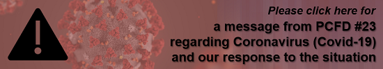 Click here to view an important message from PCFD#23 regarding the 2020 Coronavirus (Covid-19) outbreak